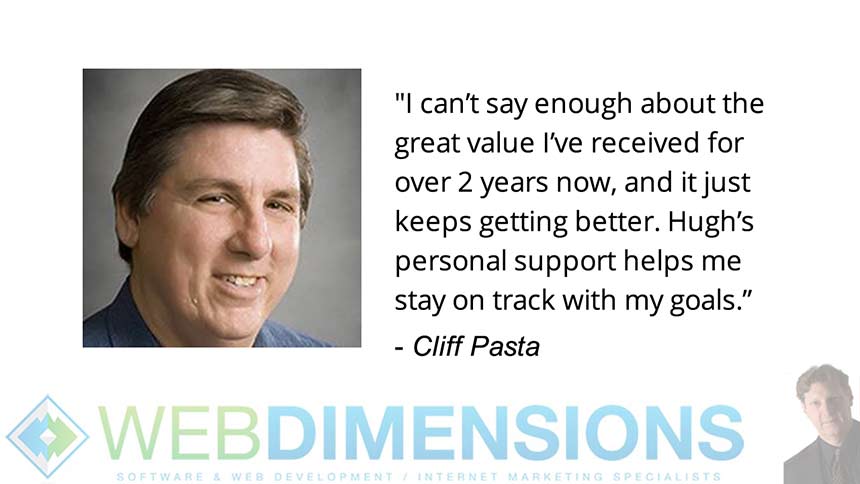 Cliff Pasta Testimonial for Hugh and Web Dimensions, Inc.